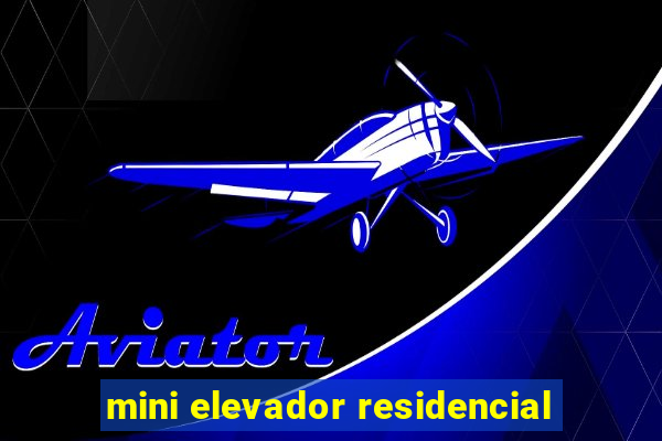 mini elevador residencial