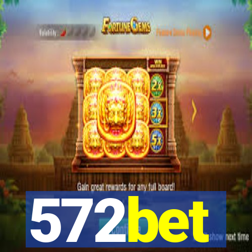 572bet