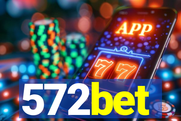 572bet