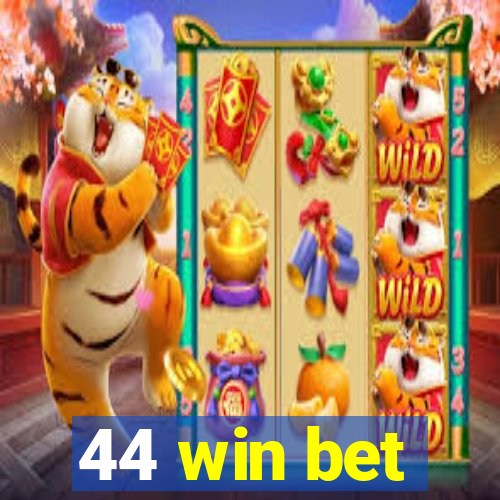 44 win bet