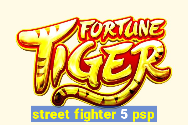 street fighter 5 psp