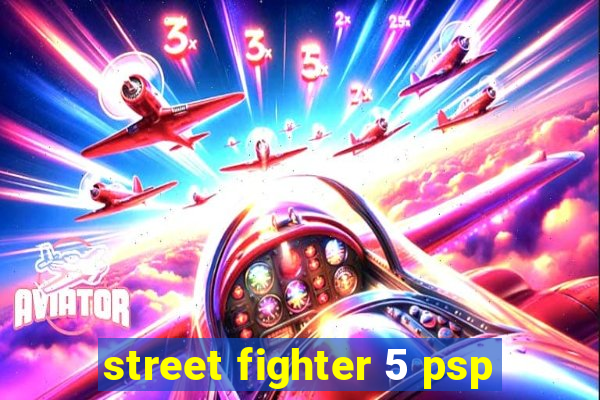 street fighter 5 psp