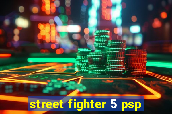 street fighter 5 psp