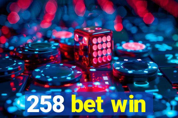 258 bet win