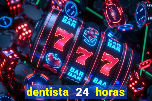 dentista 24 horas em betim