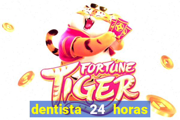 dentista 24 horas em betim