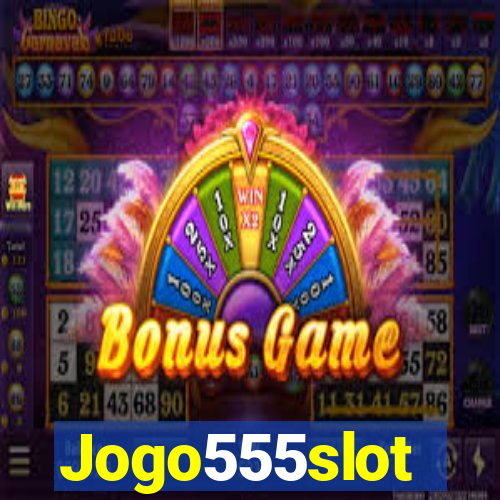 Jogo555slot