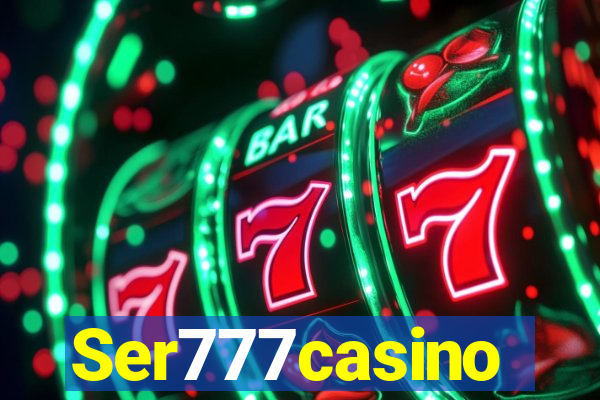 Ser777casino