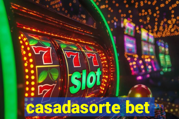 casadasorte bet