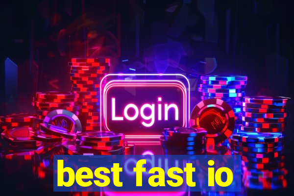 best fast io