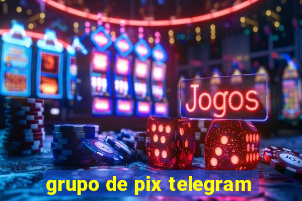 grupo de pix telegram