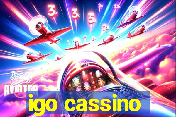 igo cassino