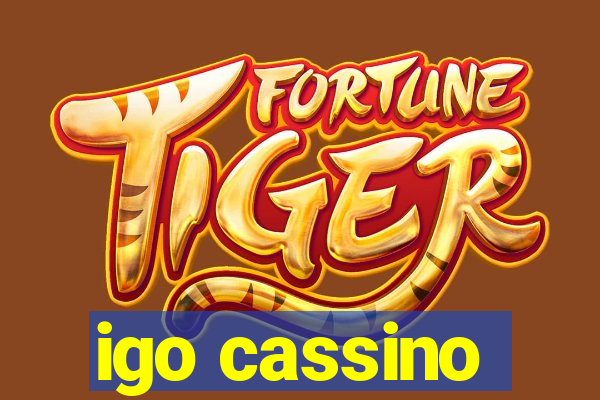 igo cassino