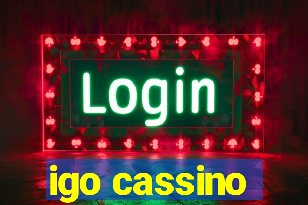 igo cassino