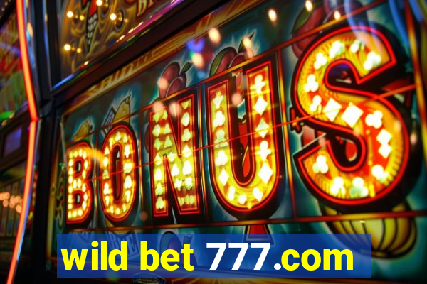 wild bet 777.com