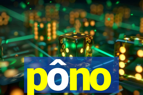 pôno