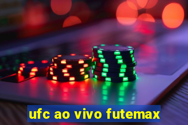 ufc ao vivo futemax