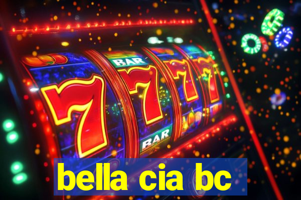 bella cia bc