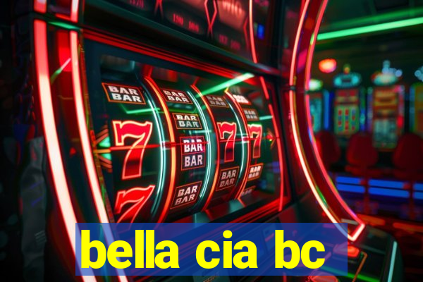 bella cia bc