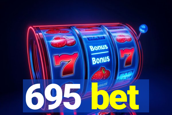 695 bet