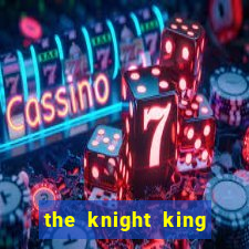 the knight king who returned with a god wiki