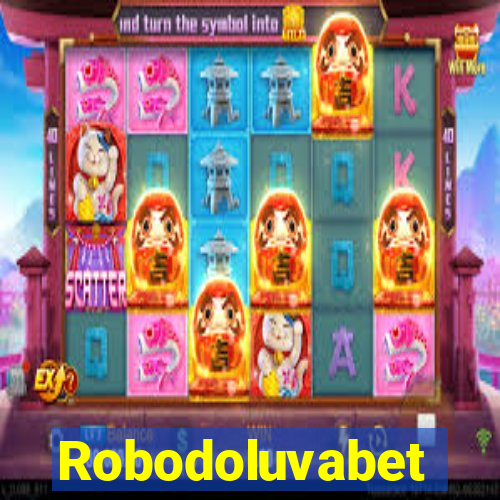 Robodoluvabet