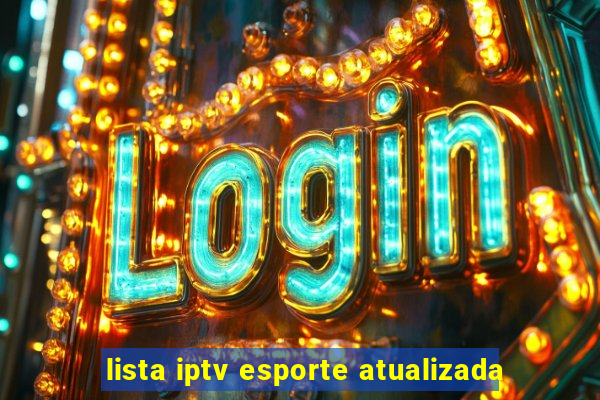 lista iptv esporte atualizada