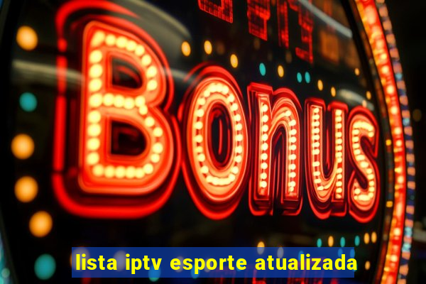 lista iptv esporte atualizada