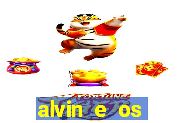 alvin e os esquilos 3 filme completo dublado