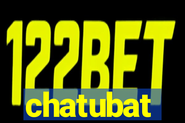 chatubat