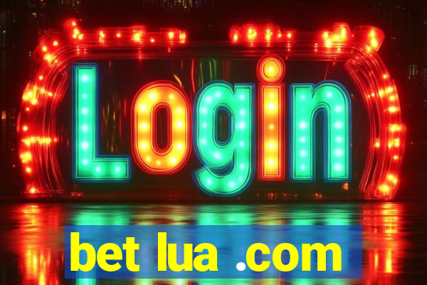 bet lua .com