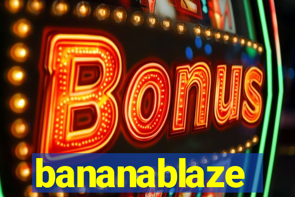 bananablaze