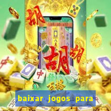 baixar jogos para pc torrent