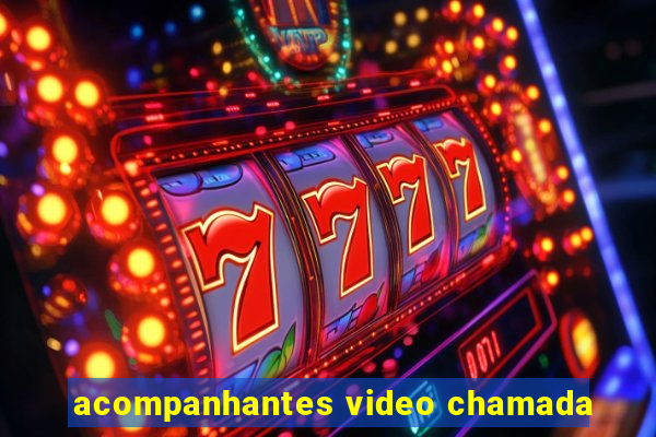 acompanhantes video chamada