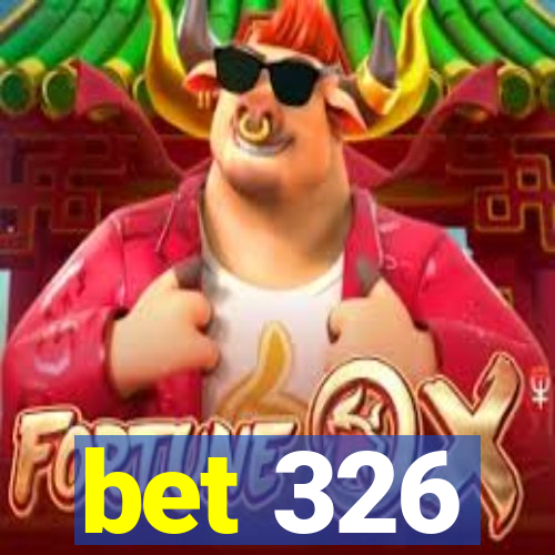 bet 326