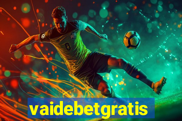 vaidebetgratis