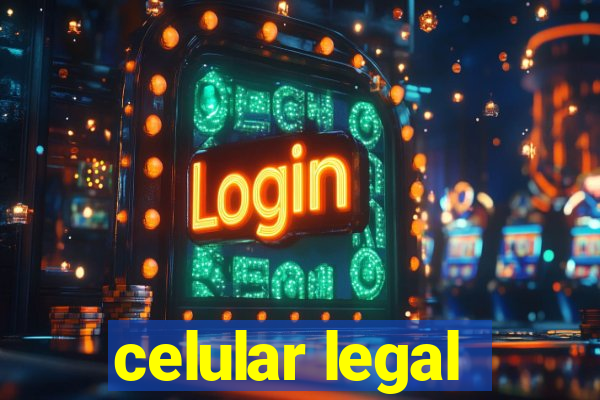 celular legal