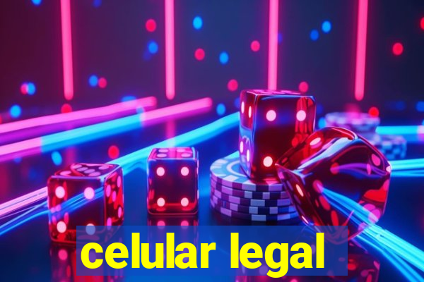 celular legal