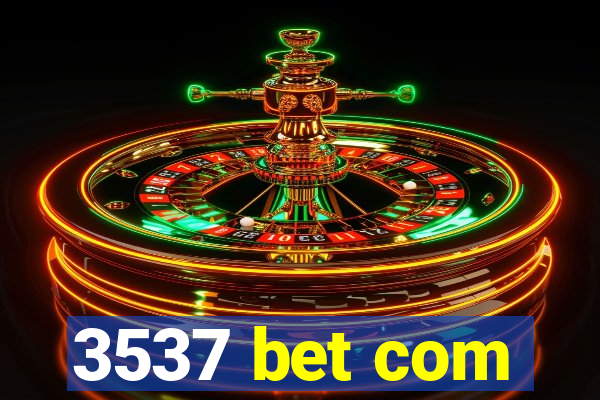 3537 bet com