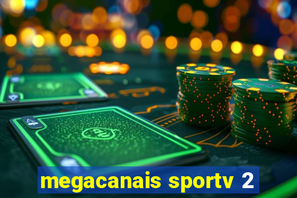 megacanais sportv 2