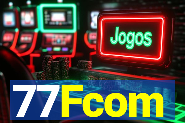 77Fcom