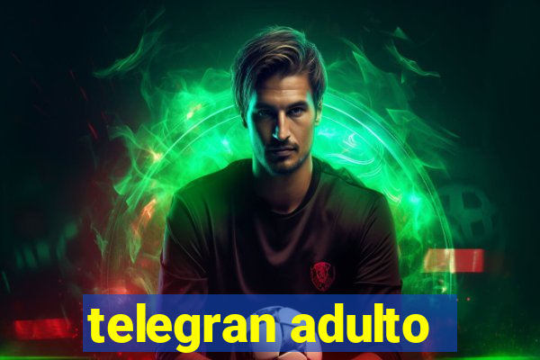 telegran adulto