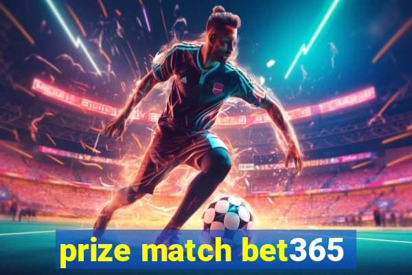 prize match bet365