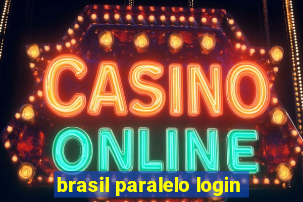 brasil paralelo login