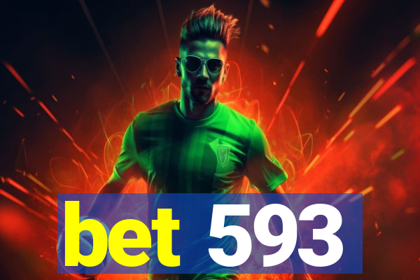 bet 593