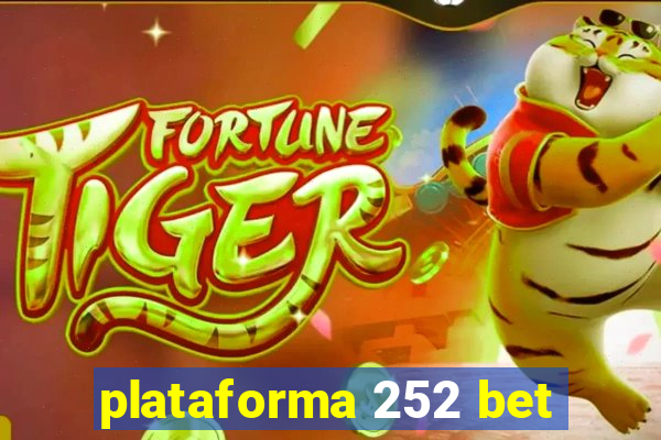 plataforma 252 bet