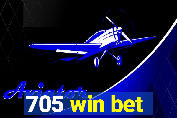 705 win bet