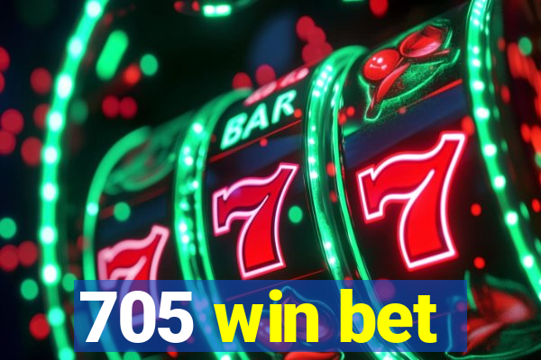 705 win bet