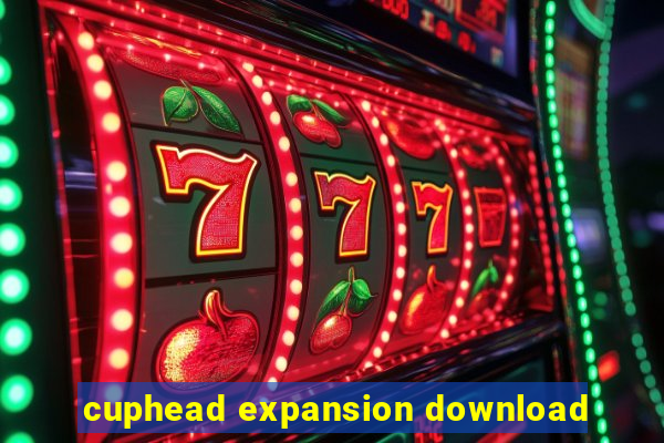 cuphead expansion download