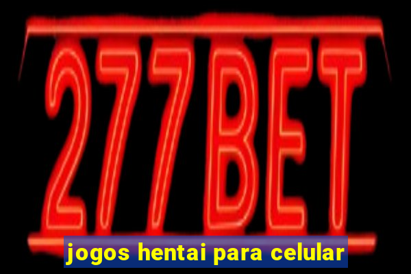 jogos hentai para celular